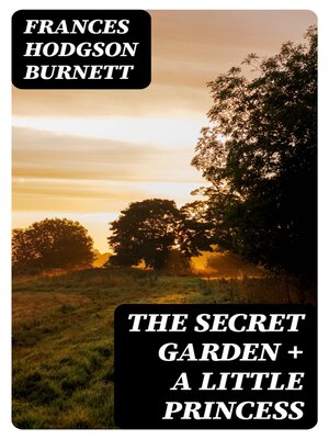cover image of The Secret Garden + a Little Princess